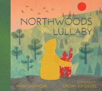 Book Cover for Northwoods Lullaby by Mary Casanova