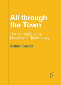 Book Cover for All Through the Town by Antero Garcia