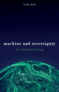 Book Cover for Machine and Sovereignty by Yuk Hui