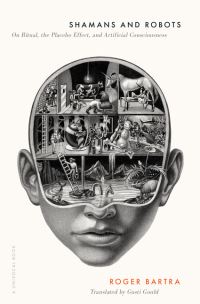 Book Cover for Shamans and Robots by Roger Bartra