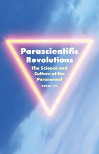 Book Cover for Parascientific Revolutions by Derek Lee