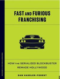Book Cover for Fast and Furious Franchising by Dan HasslerForest