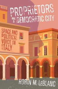 Book Cover for Proprietors for a Democratic City by Robin M LeBlanc