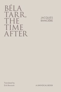 Book Cover for Béla Tarr, the Time After by Jacques Rancière