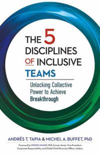Book Cover for The 5 Disciplines of Inclusive Teams by Andrés Tapia, Michel Buffet
