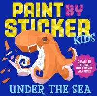 Book Cover for Paint by Sticker Kids: Under the Sea by Workman Publishing