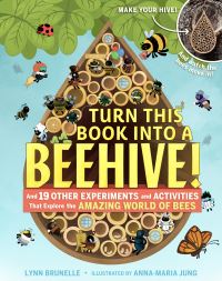 Book Cover for Turn This Book Into a Beehive by Lynn Brunelle