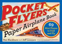 Book Cover for Pocket Flyers Paper Airplane Book by Jeff Lammers, Ken Blackburn