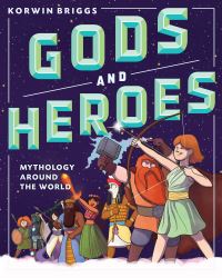Book Cover for Gods and Heroes by Korwin Briggs