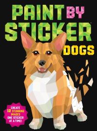 Book Cover for Paint by Sticker: Dogs by Workman Publishing