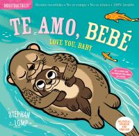 Book Cover for Indestructibles: Te Amo, Bebé / Love You, Baby by Amy Pixton