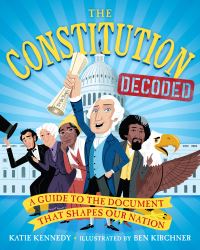 Book Cover for The Constitution Decoded by Katie Kennedy