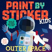 Book Cover for Paint by Sticker Kids: Outer Space by Workman Publishing