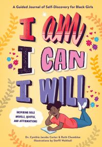 Book Cover for I Am, I Can, I Will by Dr Cynthia Jacobs Carter, Ruth Chamblee