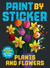 Book Cover for Paint by Sticker: Plants and Flowers by Workman Publishing