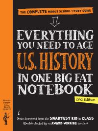 Book Cover for Everything You Need to Ace U.S. History in One Big Fat Notebook by Lily Rothman, Philip Bigler