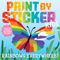 Book Cover for Paint by Sticker Kids: Rainbows Everywhere! by Workman Publishing