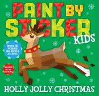 Book Cover for Paint by Sticker Kids: Holly Jolly Christmas by Workman Publishing