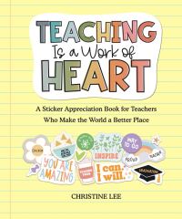 Book Cover for Teaching Is a Work of Heart by Christine Lee