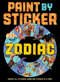 Book Cover for Paint by Sticker: Zodiac by Workman Publishing