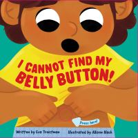 Book Cover for I Cannot Find My Belly Button! by Eva Treistman