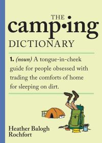 Book Cover for The Camping Dictionary by Heather Balogh Rochfort