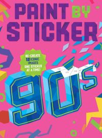Book Cover for Paint by Sticker (Official): 90S by Workman Publishing