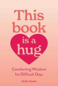 Book Cover for This Book Is a Hug by Molly Reade