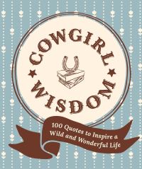 Book Cover for Cowgirl Wisdom by Workman Publishing