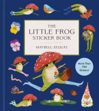 Book Cover for The Little Frog Sticker Book by Maybell Eequay