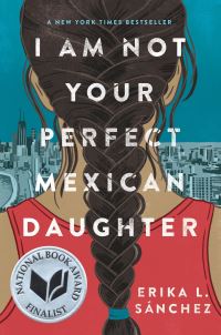 Book Cover for I Am Not Your Perfect Mexican Daughter by Erika L Sánchez