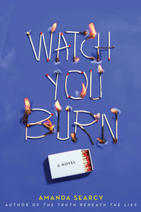 Book Cover for Watch You Burn by Amanda Searcy