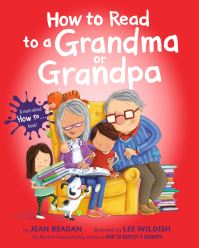 Book Cover for How to Read to a Grandma or Grandpa by Jean Reagan