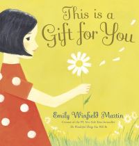 Book Cover for This Is a Gift for You by Emily Winfield Martin