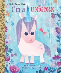 Book Cover for I'm a Unicorn by Mallory Loehr, Random House Children's Books, Penguin Random House