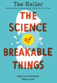 Book Cover for Science of Breakable Things, The by Tae Keller