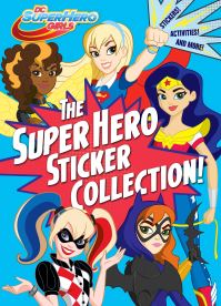 Book Cover for The Super Hero Sticker Collection! (DC Super Hero Girls) by Rachel Chlebowski