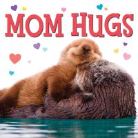 Book Cover for Mom Hugs by Michael Joosten