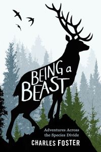 Book Cover for Being a Beast by Charles Foster