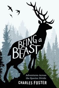 Book Cover for Being a Beast by Charles Foster