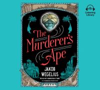 Book Cover for The Murderer's Ape by Jakob Wegelius