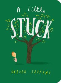 Book Cover for A Little Stuck by Oliver Jeffers