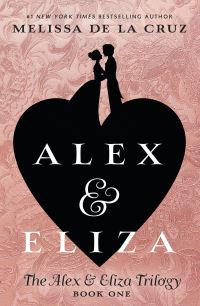 Book Cover for Alex & Eliza by Melissa De la Cruz