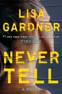 Book Cover for Never Tell by Lisa Gardner