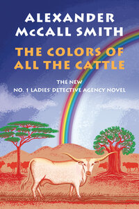 Book Cover for The Colors of All the Cattle by Alexander McCall Smith