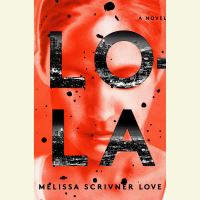 Book Cover for Lola by Melissa Scrivner Love