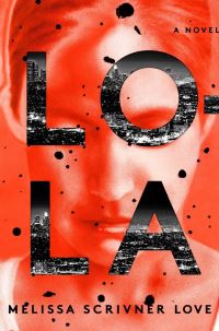 Book Cover for Lola by Melissa Scrivner Love