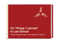 Book Cover for 101 Things I Learned in Law School by Vibeke Norgaard Martin