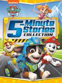Book Cover for Paw Patrol 5-Minute Stories Collection by MJ Illustrations Group, Nickelodeon Firm