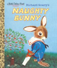 Book Cover for Richard Scarry's Naughty Bunny by Richard Scarry